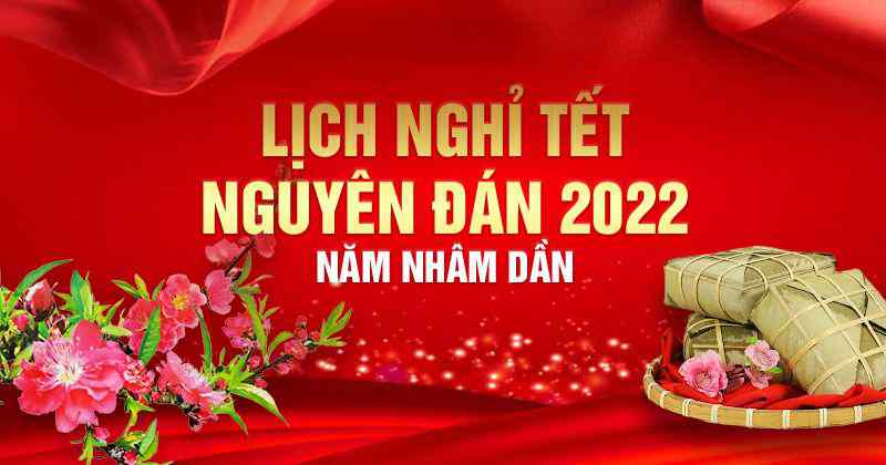 THÔNG BÁO LỊCH NGHỈ TẾT NGUYÊN ĐÁN 2022