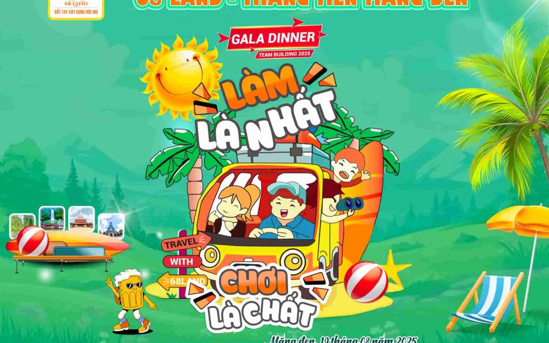 TEAM BUILDING 2025 – LÀM LÀ NHẤT, CHƠI LÀ CHẤT!